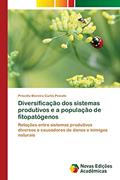 Ler Diversificação dos sistemas produtivos e a população de fitopatógenos: Relações entre sistemas produtivos diversos e causadores de danos e inimigos naturais, do autor Priscilla Moreira Curtis Peixoto Ler Diversificação dos sistemas produtivos e a população de fitopatógenos: Relações entre sistemas produtivos diversos e causadores de danos e inimigos naturais, do autor Priscilla Moreira Curtis Peixoto