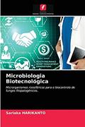 Ler Microbiologia Biotecnológica: Microrganismos rizosféricos para o biocontrolo de fungos fitopatogénicos., do autor Sariaka Harikanto Ler Microbiologia Biotecnológica: Microrganismos rizosféricos para o biocontrolo de fungos fitopatogénicos., do autor Sariaka Harikanto