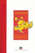 Ler Carpe diem: As anotações essenciais de Rubem Alves, do autor Rubem Alves Ler Carpe diem: As anotações essenciais de Rubem Alves, do autor Rubem Alves
