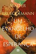 Ler Um evangelho de esperança, do autor Walter Brueggemann