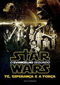 Ler O Evangelho Segundo Star Wars. Fé, Esperança e a Força, do autor John Mcdowell
