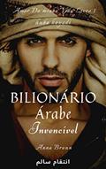 Ler Bilionário Árabe - O invencível - livro 1: A história do CEO Kaled Faruk Rachid, do autor Anna Braun Ler Bilionário Árabe - O invencível - livro 1: A história do CEO Kaled Faruk Rachid, do autor Anna Braun