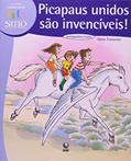 Ler Pica- Paus Unidos São Invencíveis! Companheirismo - Coleção Conviver Sítio do Pica- Pau Amarelo, do autor Sônia Travassos