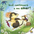 Ler Biblioteca de Literatura: Você Continuará a Me Amar? (Nível 3 / Paradidáticos Todolivro), do autor Carol Roth