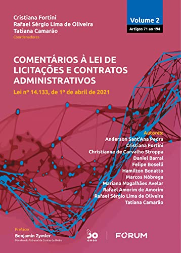 Ler Comentários à Lei de Licitações e Contratos Administrativos - Volume 2: Lei n° 14.133, de 1º de abril de 2021, do autor Cristiana Fortini; Rafael Sérgio Lima de Oliveira; Tatiana Camarão