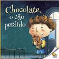 Ler Hora da Leitura! Chocolate, o Cão Perdido (Nível 2 / Paradidáticos Todolivro), do autor Tapasi De