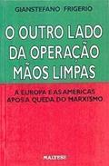 Ler O Outro Lado da Operacao Maos Limpas, do autor Gianstefano Frigerio
