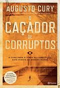 Ler O caçador de corruptos: A cura para o vírus da corrupção está diante de nossos olhos (Biblioteca Augusto Cury), do autor Augusto Cury Ler O caçador de corruptos: A cura para o vírus da corrupção está diante de nossos olhos (Biblioteca Augusto Cury), do autor Augusto Cury