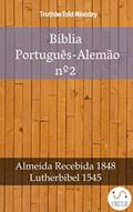 Ler Bíblia Português-Alemão nº2: Almeida Recebida 1848 - Lutherbibel 1545 (Parallel Bible Halseth Livro 999), do autor Truthbetold Ministry