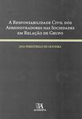 Ler A Responsabilidade Civil dos Administradores nas Sociedades em Relação de Grupo, do autor Ana Perestrelo de Oliveira