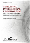 Ler Terrorismo Internacional e Direito Penal: uma Ameaça ao Estado de Direito Democrático?, do autor Leonel Horta Duarte Pinheiro