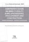 Ler Contratos Chave na Mão (Turnkey) e EPC (Engineering, Procurement and Construction): Primeira Aproximação - Conteúdo e Qualificações, do autor Marcelo Alencar Botelho de Mesquita