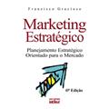 Ler Marketing Estratégico: Planejamento Estratégico Orientado Para O Mercado, do autor Francisco Gracioso