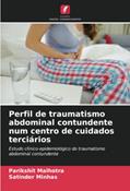 Ler Perfil de traumatismo abdominal contundente num centro de cuidados terciários: Estudo clínico-epidemiológico do traumatismo abdominal contundente, do autor Parikshit Malhotra; Satinder Minhas Ler Perfil de traumatismo abdominal contundente num centro de cuidados terciários: Estudo clínico-epidemiológico do traumatismo abdominal contundente, do autor Parikshit Malhotra; Satinder Minhas