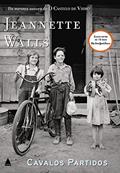 Ler Cavalos Partidos, do autor Jeanette Walls