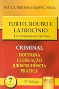 Ler Furto, Roubo e Latrocínio - PPJ Criminal vol. 7, do autor Luiz Penteado de Carvalho Ler Furto, Roubo e Latrocínio - PPJ Criminal vol. 7, do autor Luiz Penteado de Carvalho