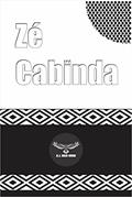 Ler Zé Cabinda, do autor A.J. NGO NUNI