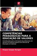 Ler COMPETÊNCIAS PEDAGÓGICAS PARA A EDUCAÇÃO DE VALORES: Contribuições para a formação de professores em serviço no Instituto Superior de Ciências da Educação em Cabinda., do autor Roque Gaspar Borges Ler COMPETÊNCIAS PEDAGÓGICAS PARA A EDUCAÇÃO DE VALORES: Contribuições para a formação de professores em serviço no Instituto Superior de Ciências da Educação em Cabinda., do autor Roque Gaspar Borges