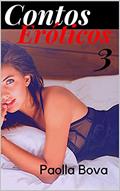 Ler Contos Eróticos de Paolla Bova - 03, do autor Paolla Bova
