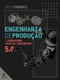 Ler Engenharia de produção:: do paradigma inicial à sociedade 5.0, do autor Dayse Mendes Ler Engenharia de produção:: do paradigma inicial à sociedade 5.0, do autor Dayse Mendes