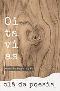 Ler Oitavias: uma inauguração, do autor Clã da Poesia Ler Oitavias: uma inauguração, do autor Clã da Poesia