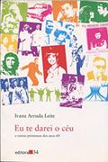 Ler Eu te darei o céu, do autor Ivana Arruda Leite Ler Eu te darei o céu, do autor Ivana Arruda Leite