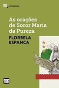 Ler As orações de Soror Maria da Pureza (MiniPops), do autor Florbela Espanca Ler As orações de Soror Maria da Pureza (MiniPops), do autor Florbela Espanca