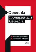 Ler O Preço da Incompetência Gerencial, do autor Rafael Pauletti Corsetti; Vera Susana L. Moreira Ler O Preço da Incompetência Gerencial, do autor Rafael Pauletti Corsetti; Vera Susana L. Moreira