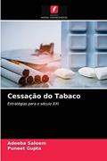 Ler Cessação do Tabaco: Estratégias para o século XXI, do autor Adeeba Saleem; Puneet Gupta Ler Cessação do Tabaco: Estratégias para o século XXI, do autor Adeeba Saleem; Puneet Gupta
