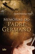 Ler Memórias do Padre Germano, do autor Amalia Domingo Soler Ler Memórias do Padre Germano, do autor Amalia Domingo Soler
