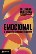 Ler Emocional: A nova neurociência dos afetos, do autor Leonard Mlodinow Ler Emocional: A nova neurociência dos afetos, do autor Leonard Mlodinow
