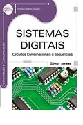 Ler Sistemas Digitais - Circuitos combinacionais e sequenciais, do autor FRANCISCO GABRIEL CAPUANO Ler Sistemas Digitais - Circuitos combinacionais e sequenciais, do autor FRANCISCO GABRIEL CAPUANO