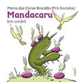 Ler Mandacaru (em cordel), do autor Maria das Dores Brandão Ler Mandacaru (em cordel), do autor Maria das Dores Brandão