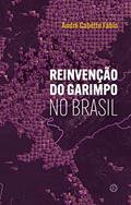Ler Reinvenção do garimpo no Brasil, do autor André Cabette Fábio