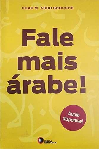 Ler Fale mais árabe!, do autor Jihad M. Abou Ghouche Ler Fale mais árabe!, do autor Jihad M. Abou Ghouche