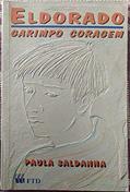 Ler Eldorado. Garimpo Coragem, do autor Paula Saldanha