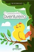Ler O Passarinho Aventureiro, do autor Irá Rodrigues
