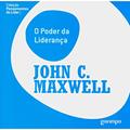 Ler O Poder da Liderança, do autor John C. Maxwell