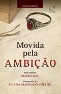 Ler Movida pela ambição, do autor Eliana Machado Coelho; Schellida