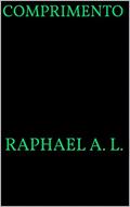 Ler Comprimento, do autor Raphael A. L. Ler Comprimento, do autor Raphael A. L.