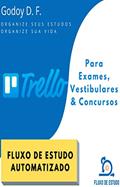 Ler Trello para Exames, Vestibulares e Concursos: Fluxo de Estudos com Revisões Espaçadas Automatizadas, do autor D. F. Godoy