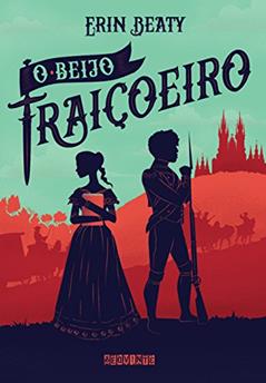 O beijo traiçoeiro: 1, do autor Erin Beaty