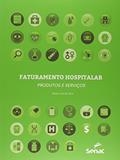 Ler Faturamento hospitalar: Produtos e serviços, do autor Pedro Luiz da Silva