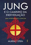 Ler Jung e o Caminho da Individuação: Uma Introdução Concisa, do autor Murray Stein