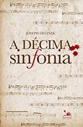 Ler A décima sinfonia, do autor Joseph Gelinek