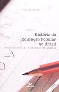 Ler História da educação popular no Brasil: Educação popular e educação de adultos, do autor Vanilda P. Paiva
