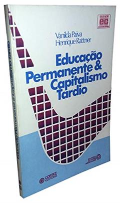 Ler Educacao Permanente & Capitalismo Tardio (Educacao Contemporanea) (Portuguese Edition), do autor Vanilda Pereira Paiva Ler Educacao Permanente & Capitalismo Tardio (Educacao Contemporanea) (Portuguese Edition), do autor Vanilda Pereira Paiva