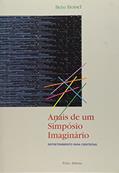 Ler Anais de um simpósio imaginário, do autor Beto Hoisel