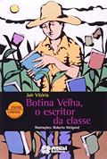 Ler Botina velha, o escritor da classe, do autor Jair Vitória