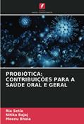 Ler PROBIÓTICA: CONTRIBUIÇÕES PARA A SAÚDE ORAL E GERAL, do autor Ria Setia; Nitika Bajaj; Meenu Bhola Ler PROBIÓTICA: CONTRIBUIÇÕES PARA A SAÚDE ORAL E GERAL, do autor Ria Setia; Nitika Bajaj; Meenu Bhola